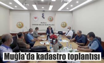 Muğla’da kadastro toplantısı