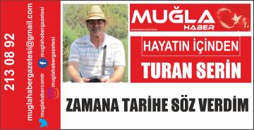 ZAMANA TARİHE SÖZ VERDİM -Hayatın İçinden – Turan SERİN
