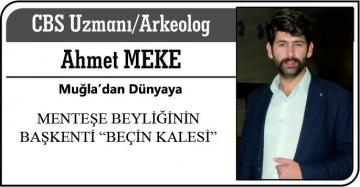 MENTEŞE BEYLİĞİNİN BAŞKENTİ “BEÇİN KALESİ”