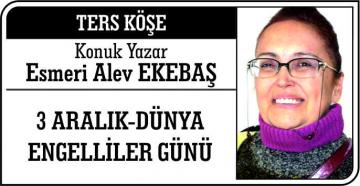 3 ARALIK-DÜNYA ENGELLİLER GÜNÜ