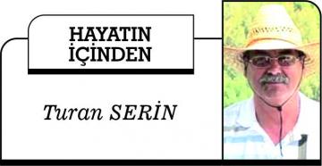 ORALARDAN KOPAMAYIZ. Hayata Dair -Turan Serin