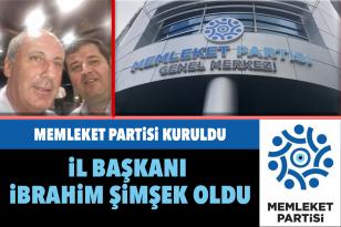 MEMLEKET PARTİSİ KURULDU İL BAŞKANI İBRAHİM ŞİMŞEK OLDU