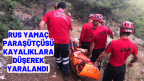 Rus yamaç paraşütçüsü kayalıklara düşerek yaralandı